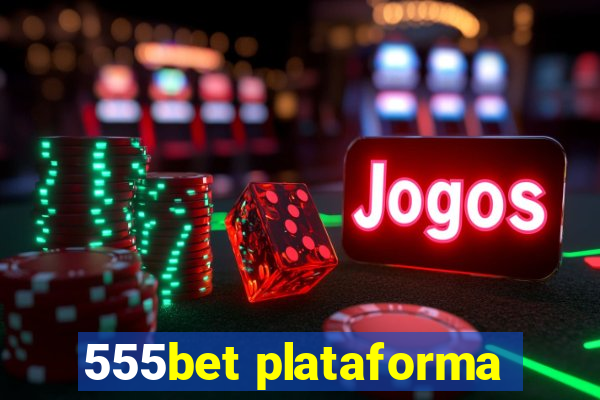 555bet plataforma